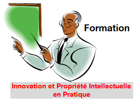 Formation Innovation et Propriété Intellectuelle en Pratique