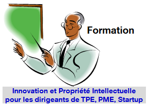 Formation Innovation et Propriété Intellectuelle pour les dirigeants de TPE, PME, Startup